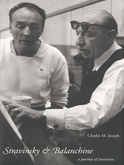 Title details for Stravinsky and Balanchine by Charles M. Joseph - Available